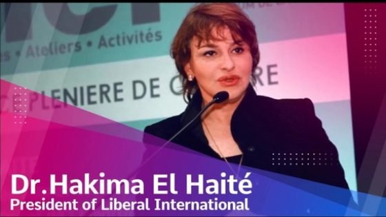 تجديد الثقة في المغربية (إبنة تاونات) الوزيرة السابقة حكيمة الحيطي رئيسة للأممية الليبرالية لولاية ثانية